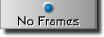 No Frames